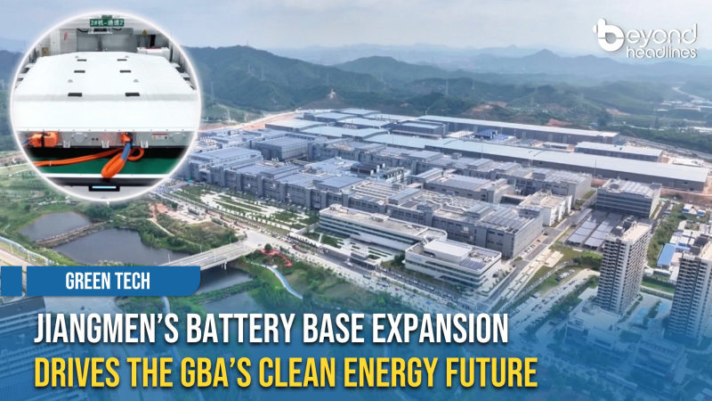 [Green Tech] Jiangmen’s Battery Base Expansion Drives the GBA’s Clean Energy Future