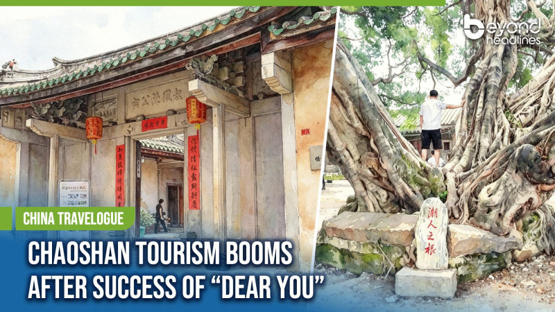 [China Travelogue] Chaoshan Tourism Booms After Success of “Dear You”