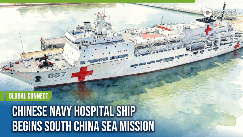 [Global Connect] Chinese Navy Hospital Ship Begins South China Sea Mission