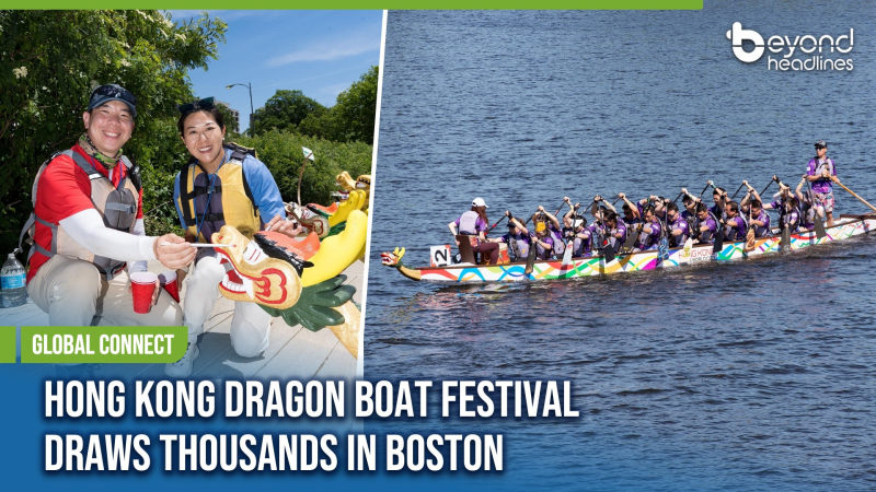 [Global Connect] Hong Kong Dragon Boat Festival Draws Thousands in Boston