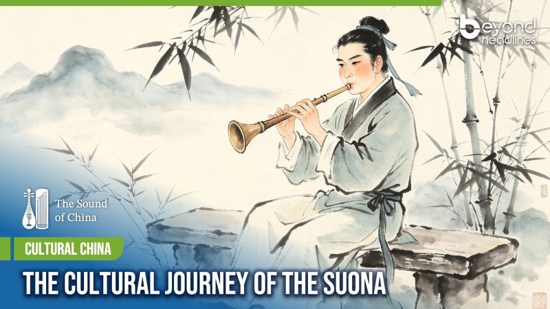 [Cultural China] The Cultural Journey of the Suona