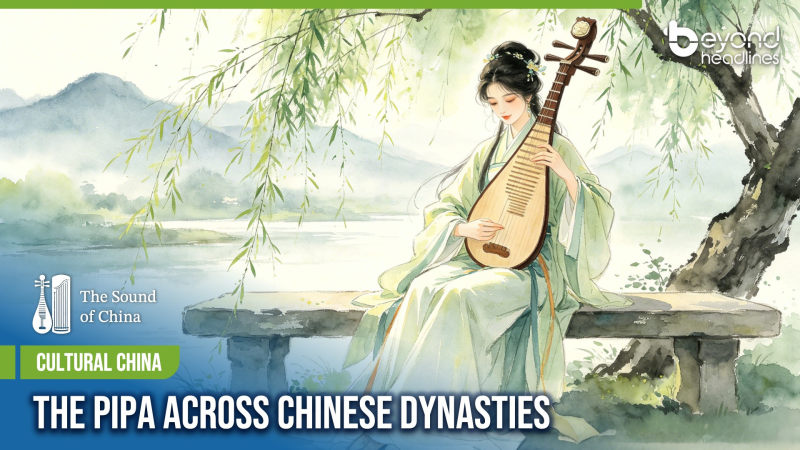 [Cultural China] The Pipa Across Chinese Dynasties