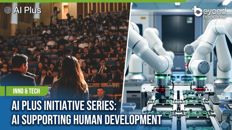 [Inno & Tech] AI Plus Initiative Series: AI Supporting Human Development