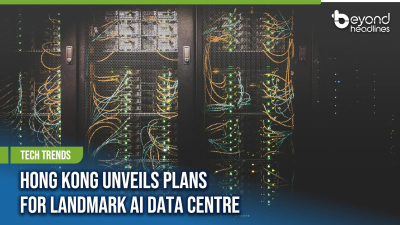 [Tech Trends] Hong Kong Unveils Plans for Landmark AI Data Centre