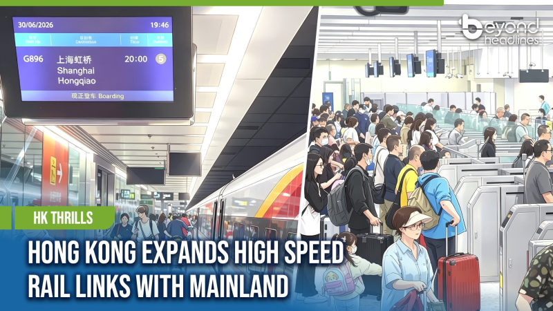 [HK Thrills] Hong Kong Expands High Speed Rail Links with Mainland