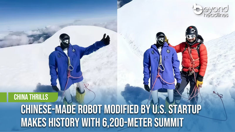 [China Thrills] Chinese-Made Robot Modified by U.S. Startup Makes History with 6,200-Meter Summit