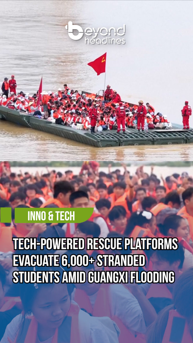 [Inno & Tech] Tech-Powered Rescue Platforms Evacuate 6,000+ Stranded Students Amid Guangxi Flooding