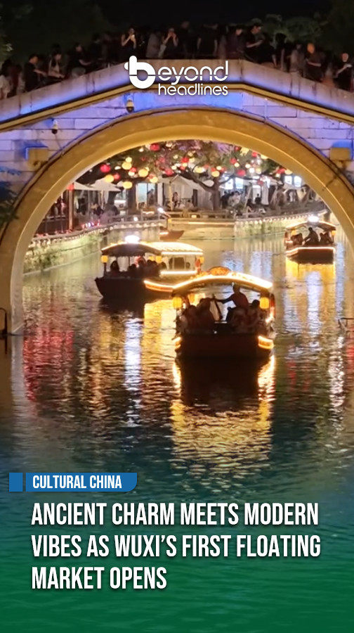 [Cultural China] Ancient Charm Meets Modern Vibes as Wuxi’s First Floating Market Opens
