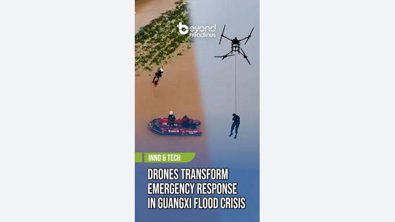 [Inno & Tech] Drones Transform Emergency Response in Guangxi Flood Crisis