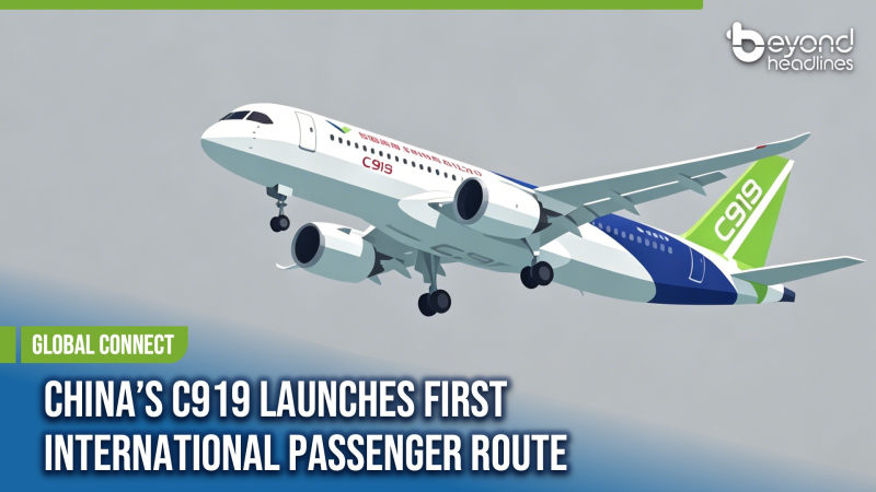 [Global Connect] China’s C919 Launches First International Passenger Route