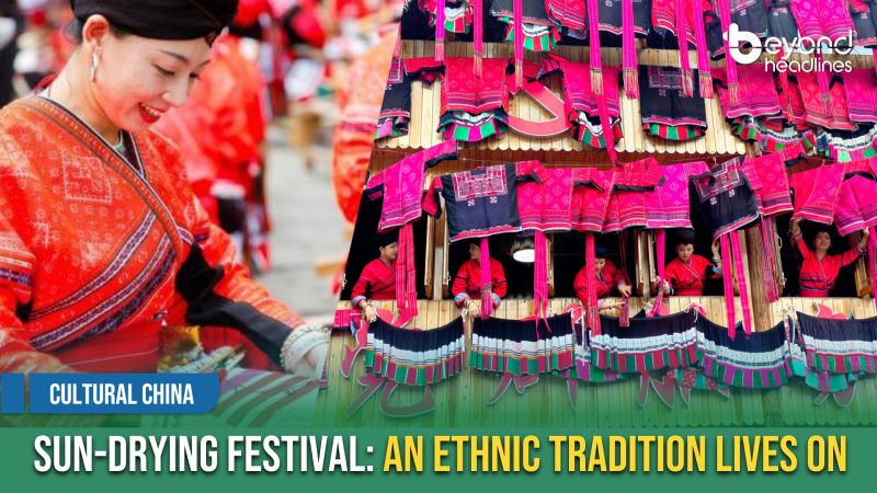 [Cultural China] Sun-Drying Festival: An Ethnic Tradition Lives On