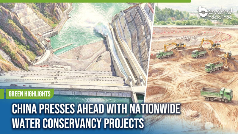 [Green Highlights] China Presses Ahead with Nationwide Water Conservancy Projects