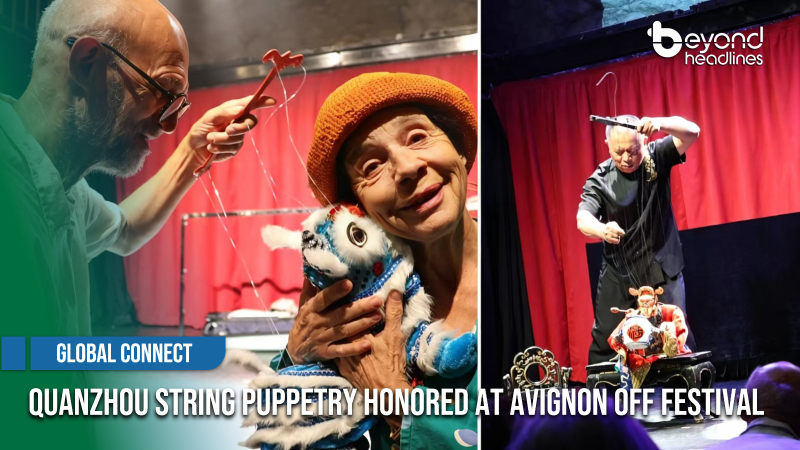 [Global Connect] Quanzhou String Puppetry Honored at Avignon OFF Festival