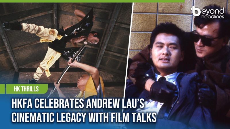 [HK Thrills] HKFA Celebrates Andrew Lau’s Cinematic Legacy with Film Talks