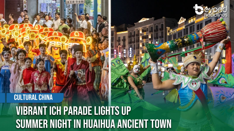 [Cultural China] Vibrant ICH Parade Lights Up Summer Night in Huaihua Ancient Town