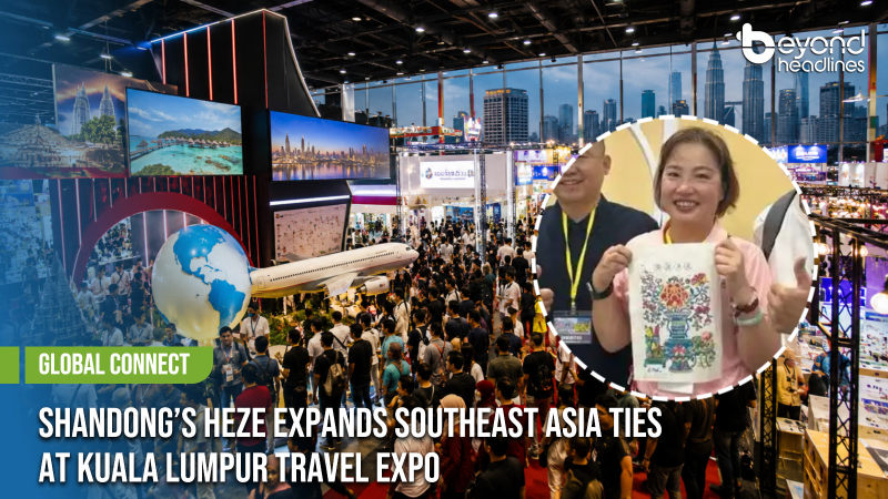 [Global Connect] Shandong’s Heze Expands Southeast Asia Ties at Kuala Lumpur Travel Expo