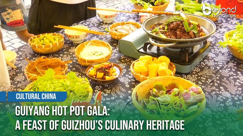 [Cultural China] Guiyang Hot Pot Gala: A Feast of Guizhou’s Culinary Heritage