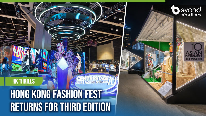 [HK Thrills] Hong Kong Fashion Fest Returns for Third Edition