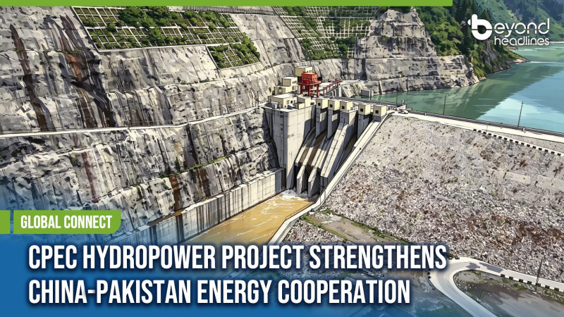 [Global Connect] CPEC Hydropower Project Strengthens China-Pakistan Energy Cooperation