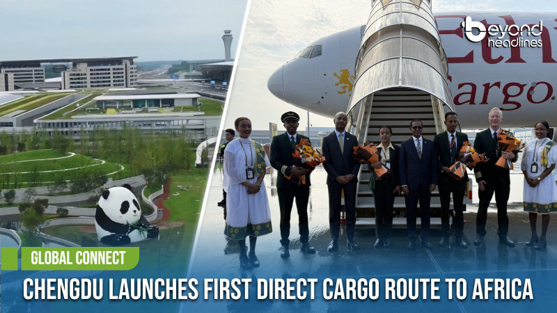 [Global Connect] Chengdu Launches First Direct Cargo Route to Africa