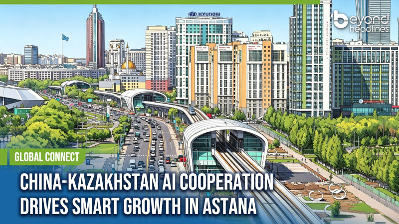 [Global Connect] China-Kazakhstan AI Cooperation Drives Smart Growth in Astana