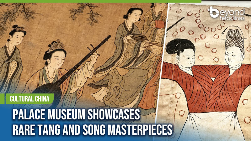 [Cultural China] Palace Museum Showcases Rare Tang and Song Masterpieces
