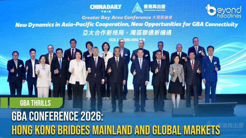 [GBA Thrills] GBA Conference 2026: Hong Kong Bridges Mainland and Global Markets