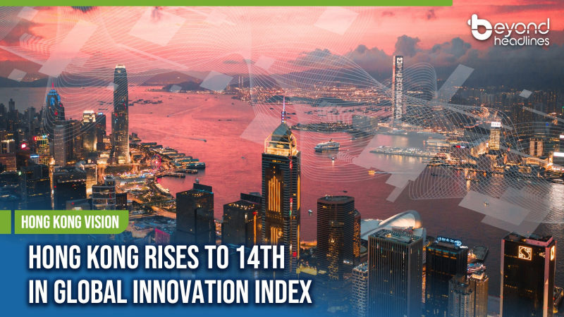 [Hong Kong Vision] Hong Kong Rises to 14th in Global Innovation Index