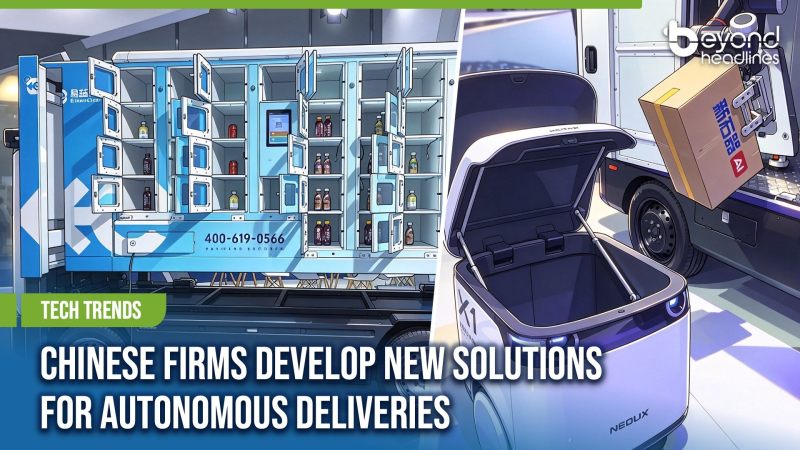 [Tech Trends] Chinese Firms Develop New Solutions for Autonomous Deliveries