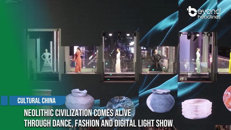 [Cultural China] Neolithic Civilization Comes Alive Through Dance, Fashion and Digital Light Show