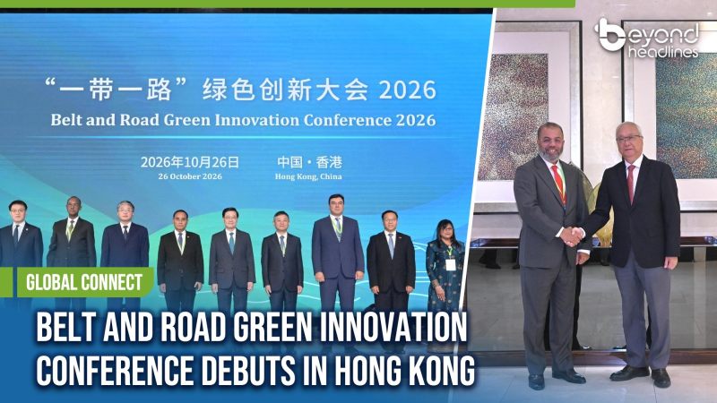 [Global Connect] Belt and Road Green Innovation Conference Debuts in Hong Kong
