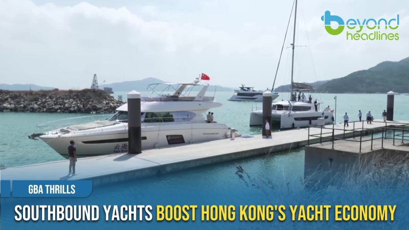 [GBA Thrills] Southbound Yachts Boost Hong Kong's Yacht Economy