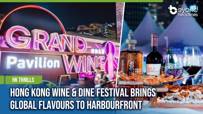 [HK Thrills] Hong Kong Wine & Dine Festival Brings Global Flavours to Harbourfront